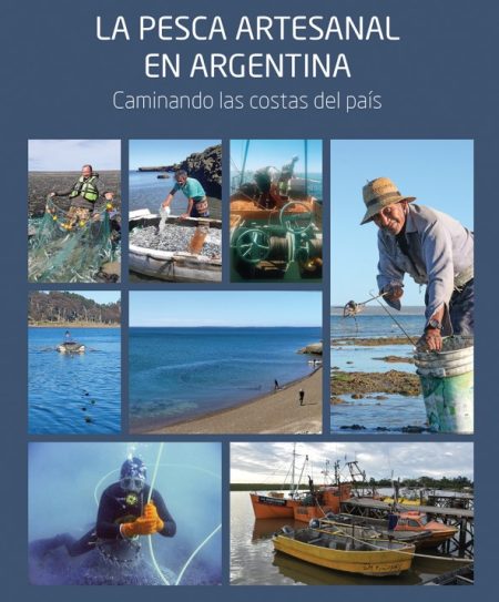 La pesca Artesanal en Argentina: caminando las costas del país