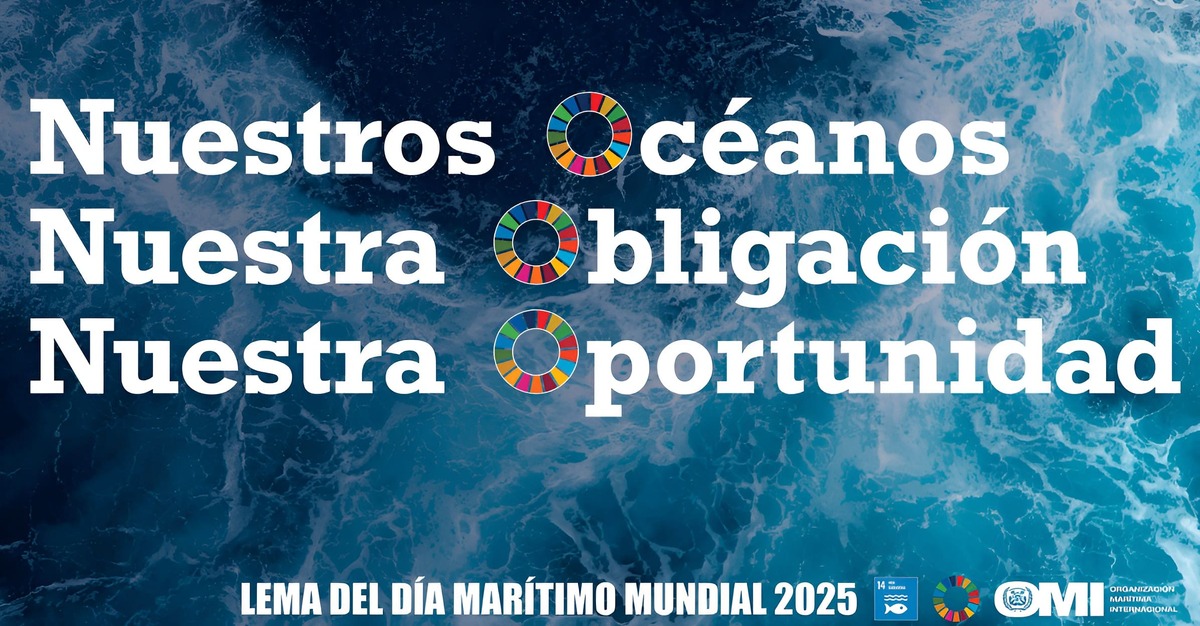 Día Marítimo Mundial 2025: Un llamado global a proteger los océanos